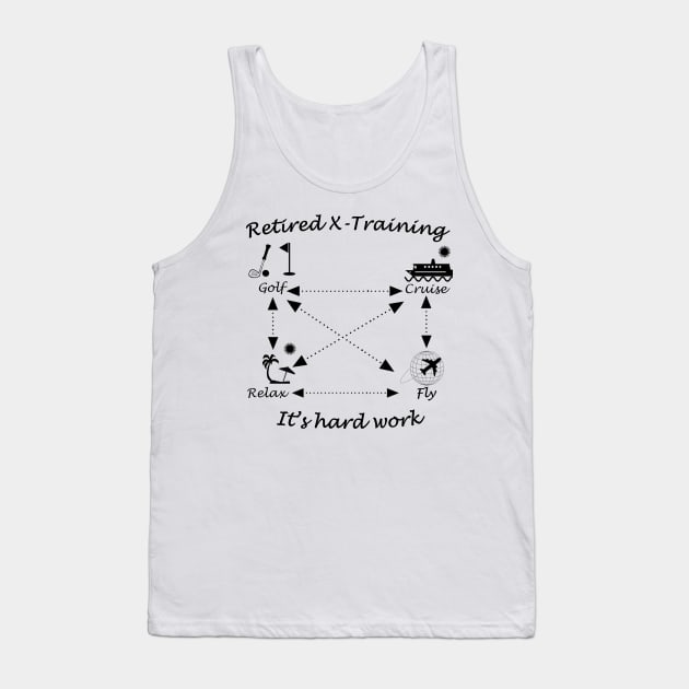 Retired X-training hard work Tank Top by juliascornershop